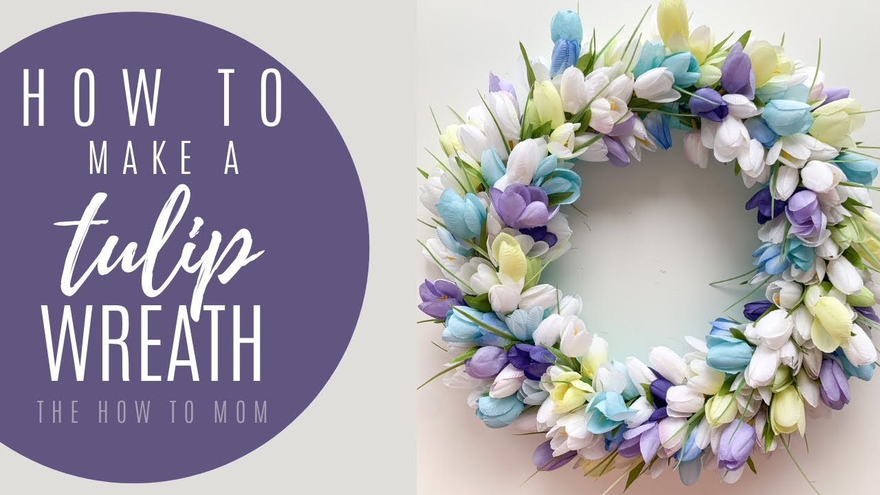 How to Make a Tulip Wreath - Easy!