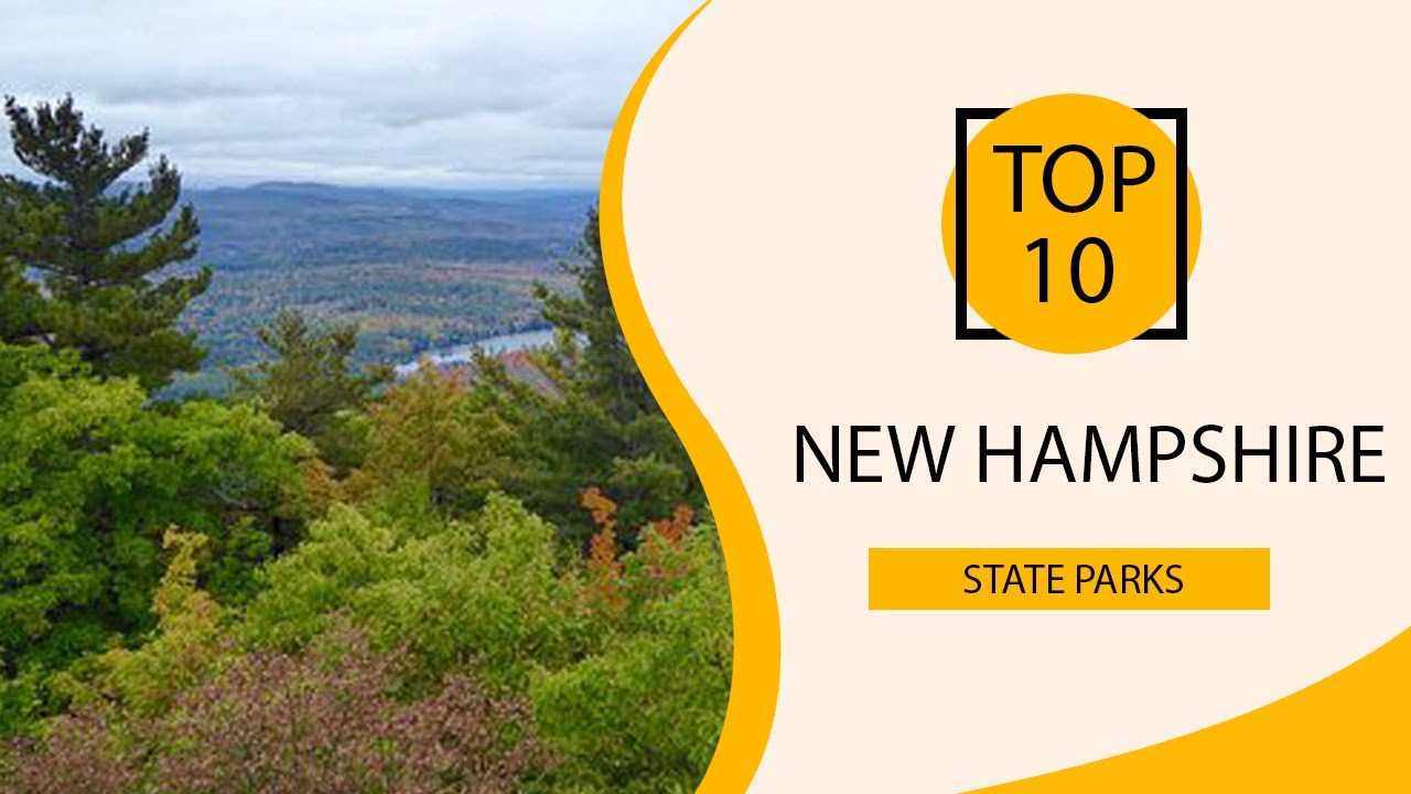 Top 10 Best State Parks to Visit in New Hampshire | USA - English