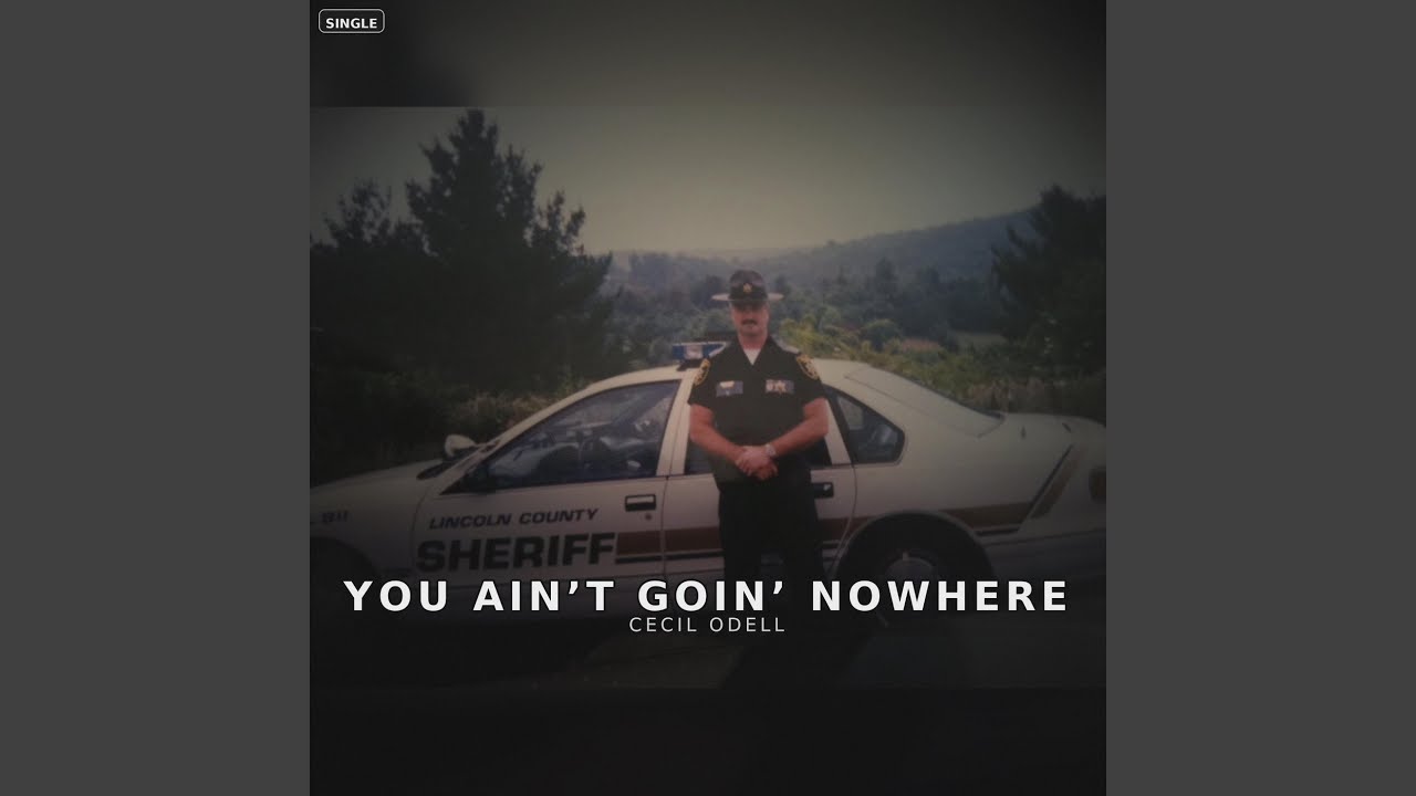 You Ain’t Goin’ Nowhere