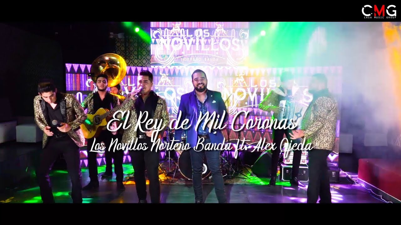 El Rey De Mil Coronas - Los Novillos Norteño Banda ft. Alex Ojeda