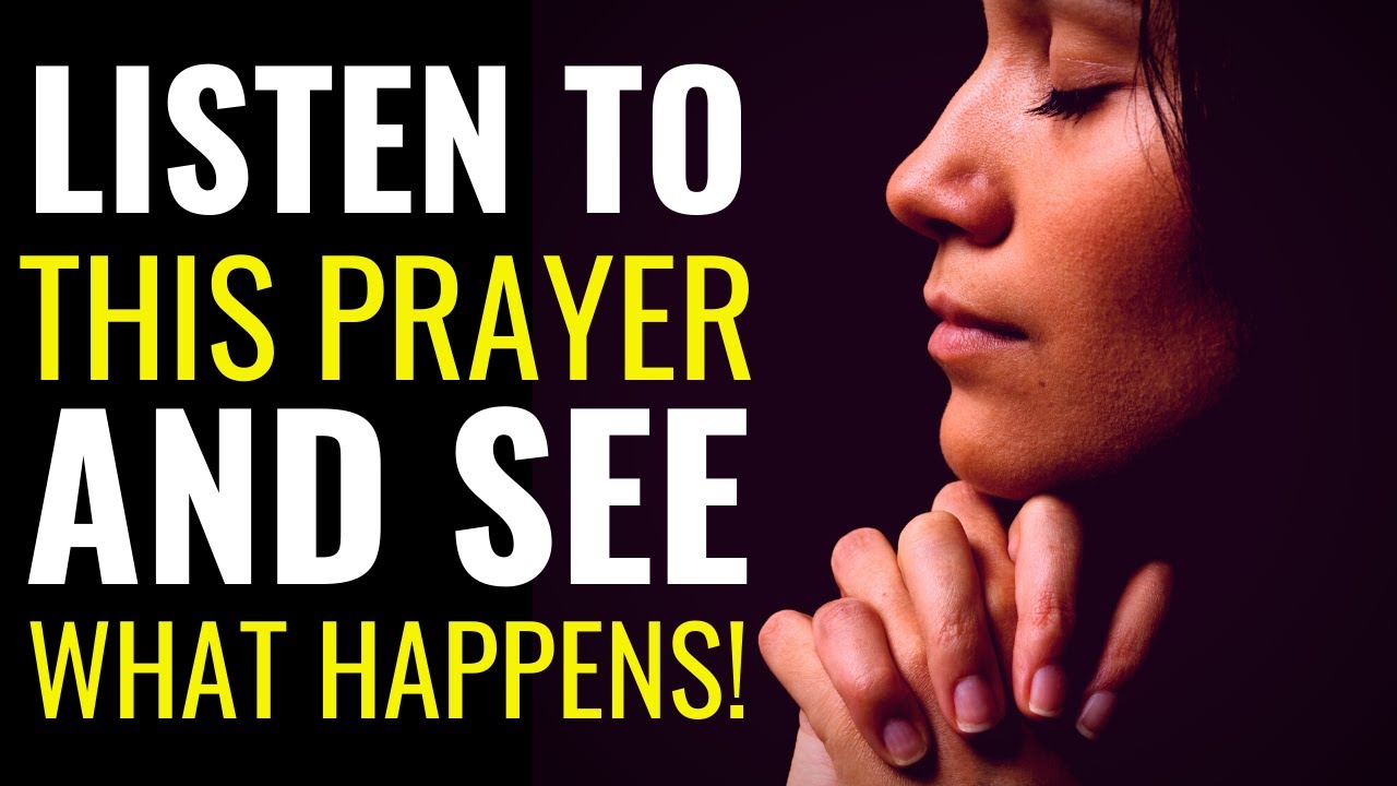 Listen To This Prayer And See What Happens - A Miracle will happen Today!