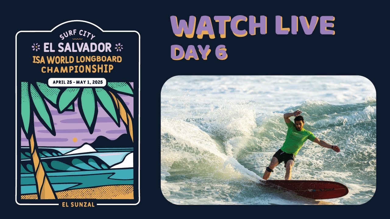 WEBCAST - Competition Day 6 - 2025 Surf City El Salvador ISA World Longboard Championship