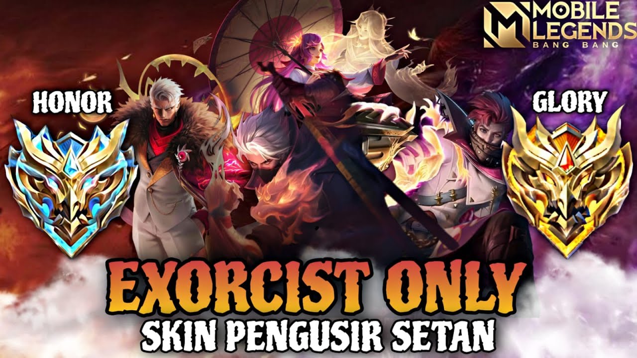 Namatin Mobile Legends Ke Mythic Glory tapi Skin Exorcist Only