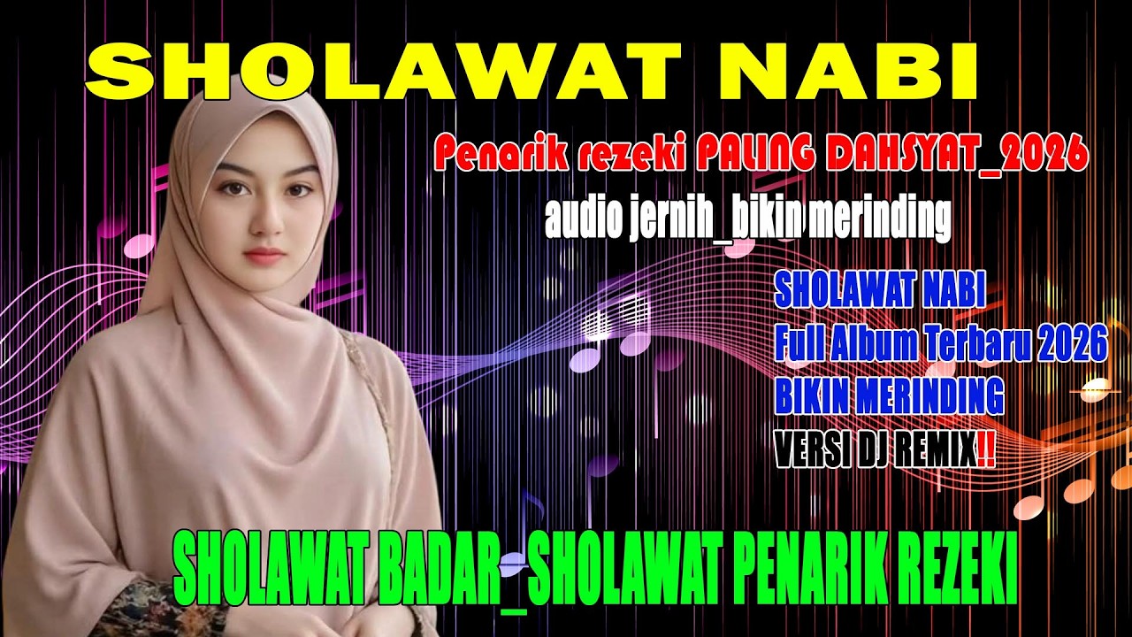 SHOLAWAT BADAR_VERSI DJ REMIX VIRAL_FULL BASS_SHOLAWAT MERDU_SHOLAWAT PENARIK REZEKI