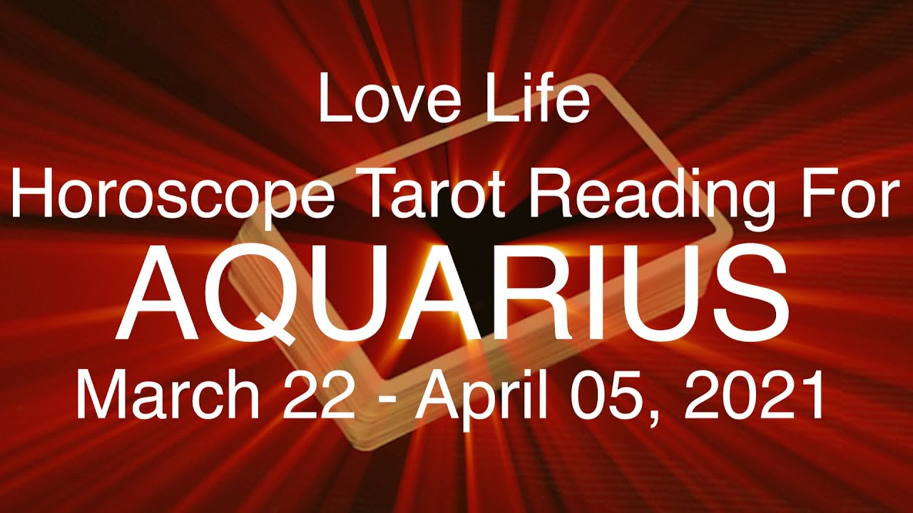 AQUARIUS ~ RETURN OF A PERSON WHO IS STILL IN LOVE WITH YOU  March 22 - April 05, 2021 Tarot Reading