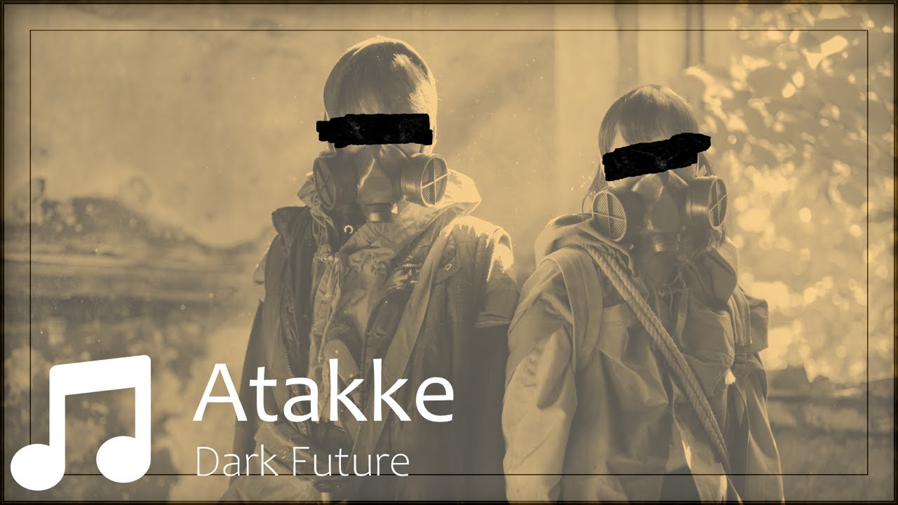 Atakke - Dark Future [DnB]