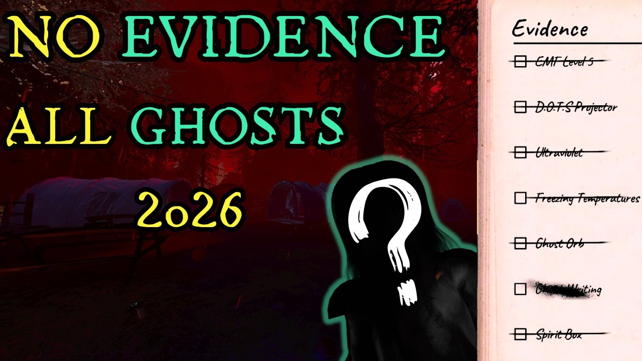 Phasmophobia No Evidence Guide – Identify All 27 Ghosts (2026)