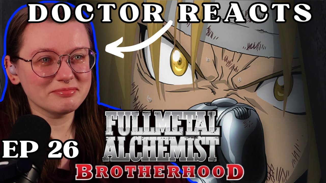 LET IT ALL OUT!! | Dr Of Literature's FIRST REACT to Fullmetal Alchemist Brotherhood | Ep 26