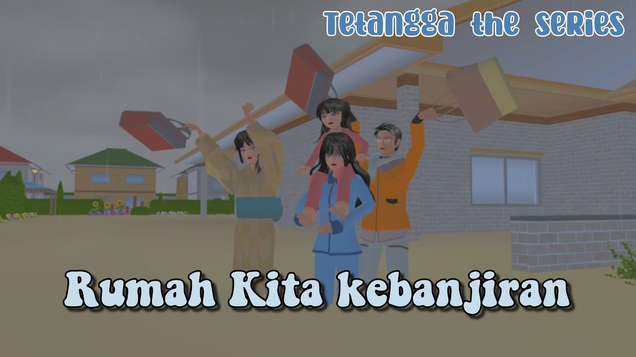 TETANGGA THE SERIES [ Gara gara banjir] SAKURA SCHOOL SIMULATOR