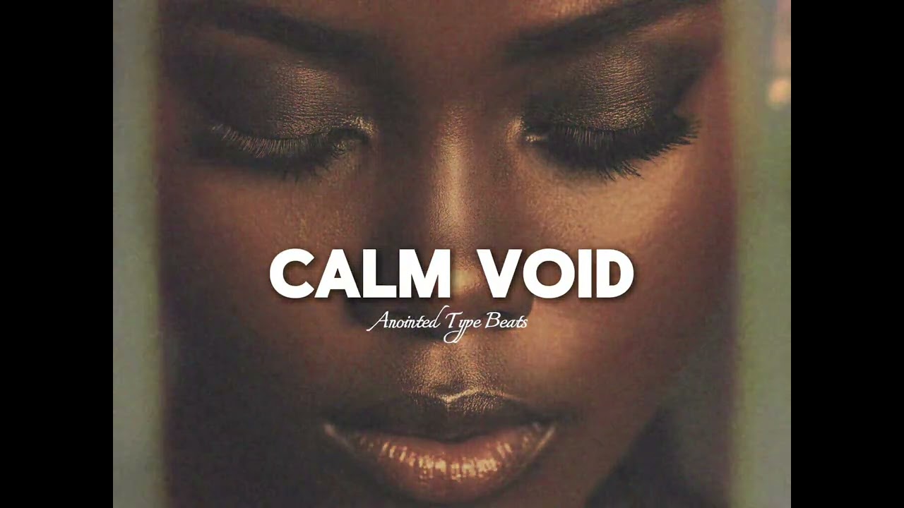 [FREE] Anointed Type Beat 2026 &ndash; &ldquo;Calm Void&rdquo; | Emotional Instrumental