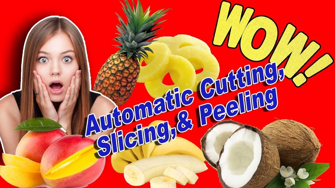 Peeling and Slicing Machines (Pineapple, Mango, Banana, Coconut & More)