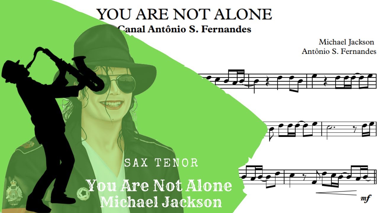 You Are Not Alone - Michael Jackson Sheet Music Tenor Sax