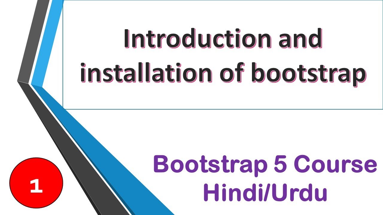 (01) Bootstrap 5 Course in Hindi/Urdu | Introduction and installation of bootstrap