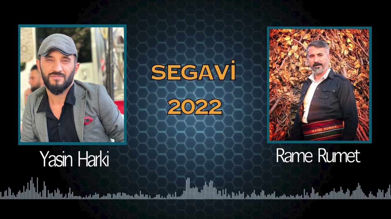 Rame Rumet & Yasin Herki Yeni Segavi 2022. Hele mende- min jberte- yaram hatu jmergeda- hey deran