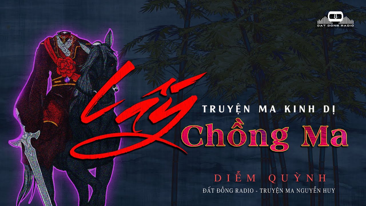 Lấy Chồng Ma | Tập 1/3 | Truyện ma hay mới nhất Nguyễn Huy kể