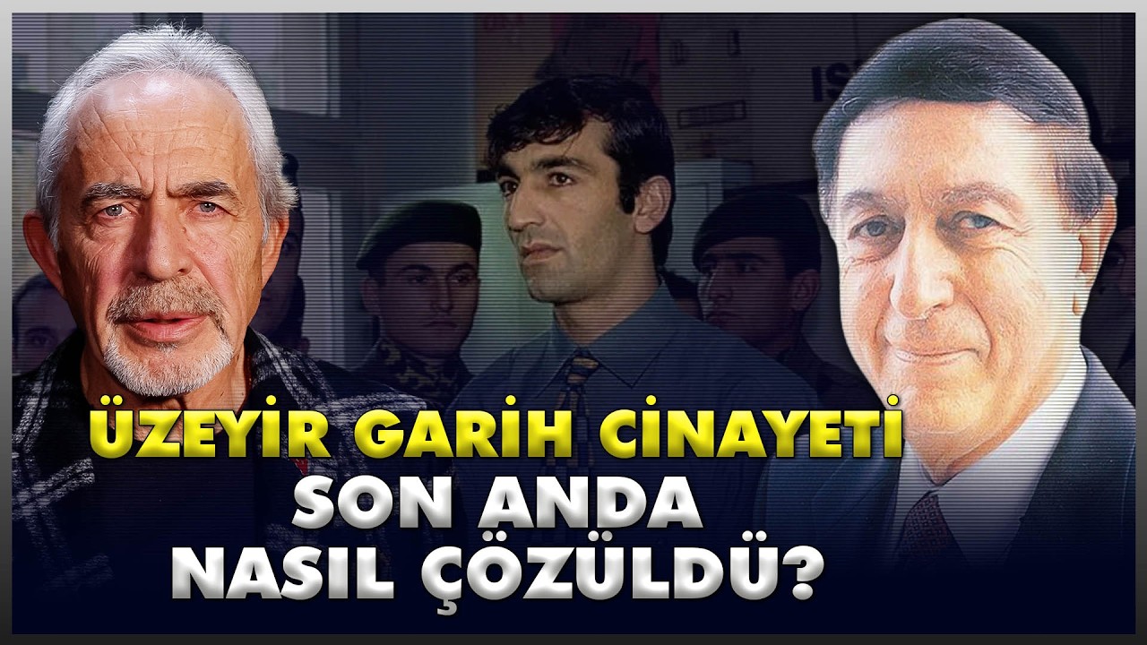 Üzeyir Garih Cinayetinin Bilinmeyenleri | #CinayetMasası
