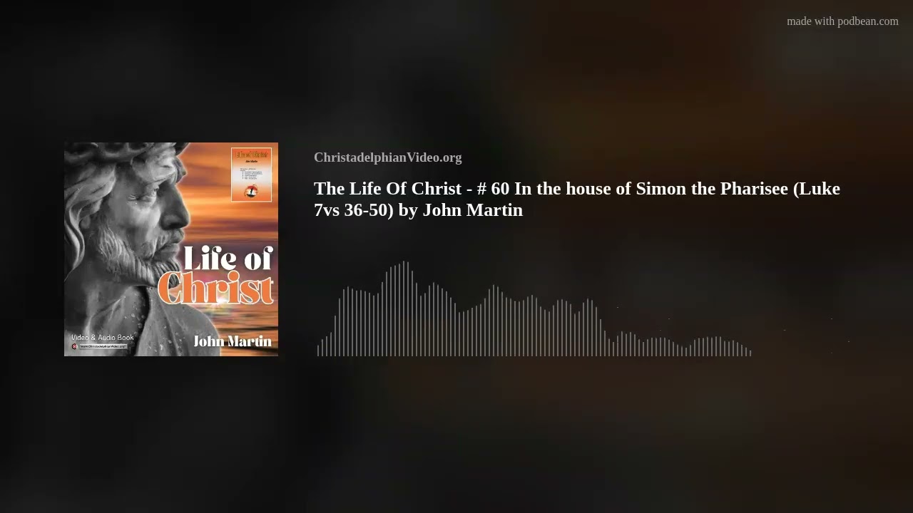 The Life Of Christ - # 60 In the house of Simon the Pharisee (Luke 7vs 36-50) by John Martin