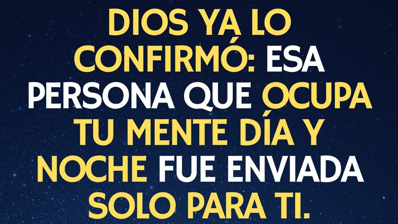 DIOS YA LO CONFIRMÓ: ESA PERSONA QUE OCUPA TU MENTE DÍA Y NOCHE FUE ENVIADA SOLO PARA TI.