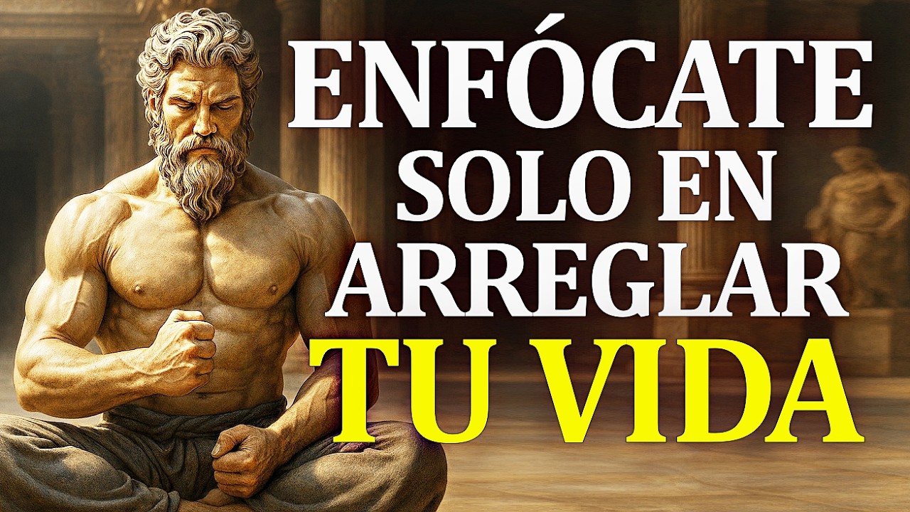 ARREGLA TU VIDA: Aplica estas 10 PRÁCTICAS ESTOICAS | ESTOICISMO