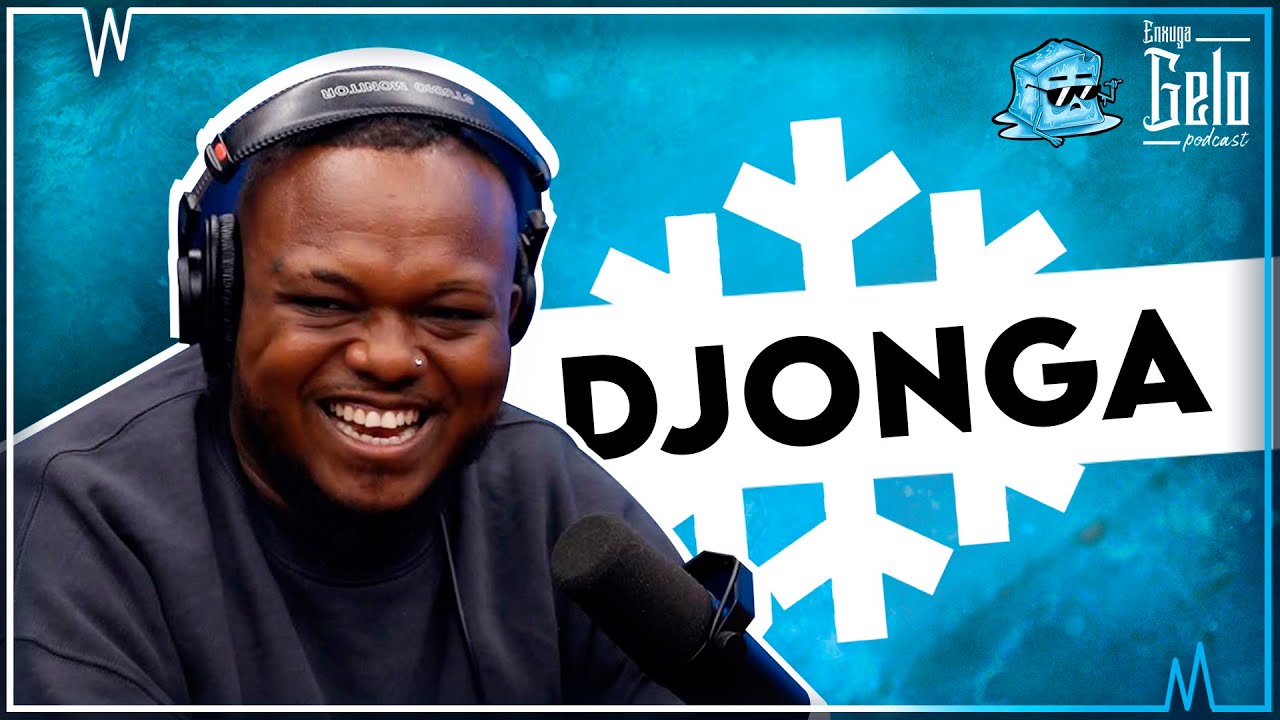 DJONGA - Enxuga Gelo #06