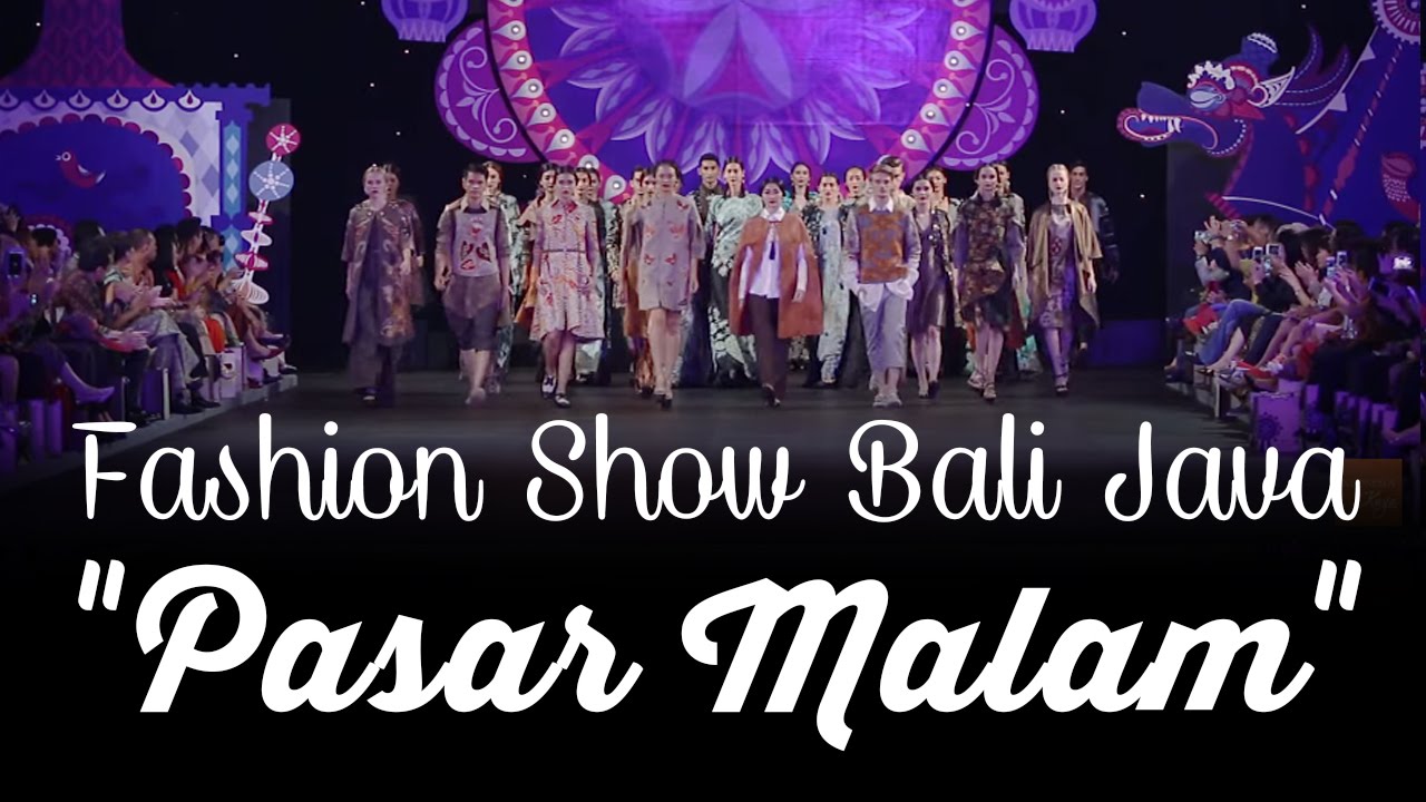 Fashion Show Bali Java “Pasar Malam”
