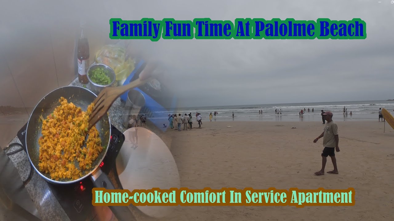 Palolem Beach Family Fun & Delicious Dinner at Our Goa Apartment!