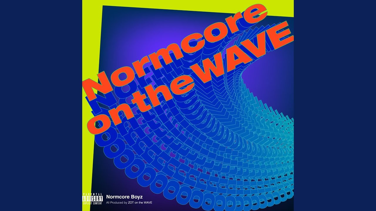 Normcore on the WAVE