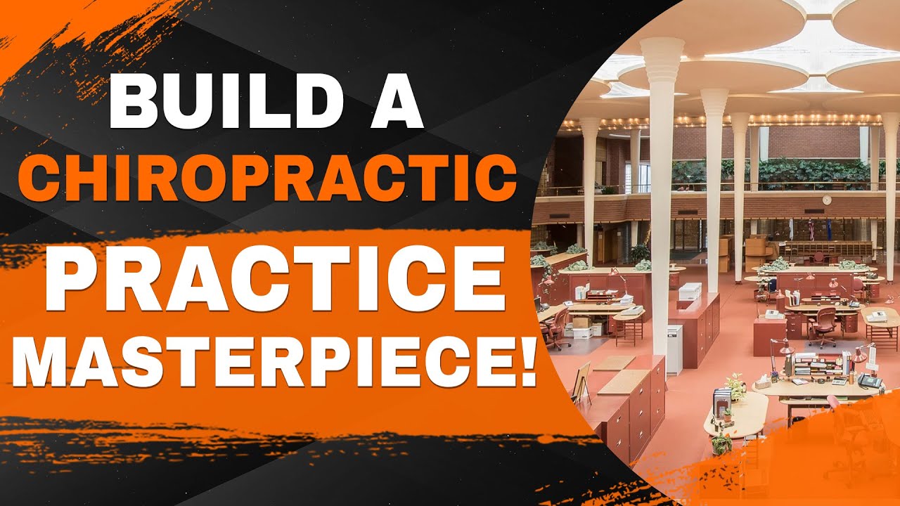 Build a Chiropractic Practice Masterpiece ! | Dr. Tory Robson