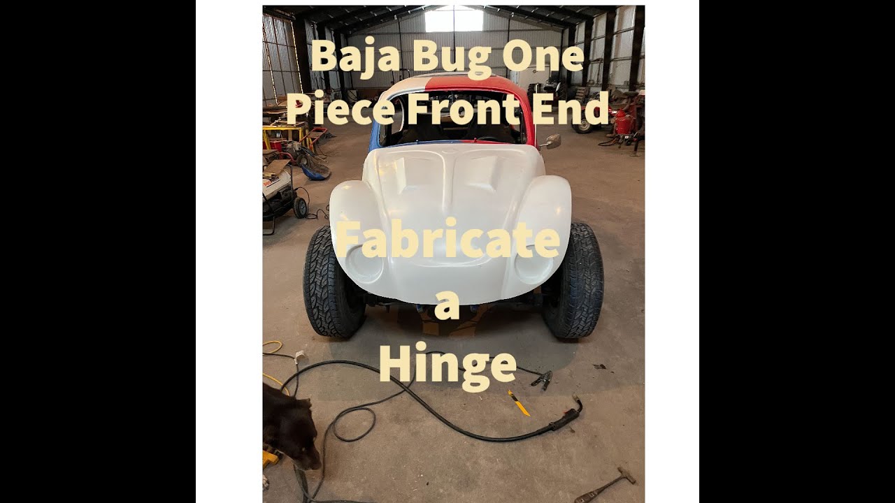 Baja Bug One Piece Front End Install With Hinge
