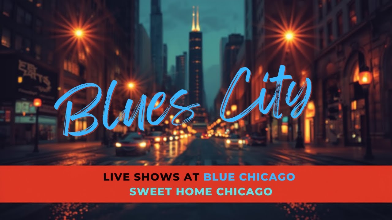 Sweet Home Chicago - Blue Chicago