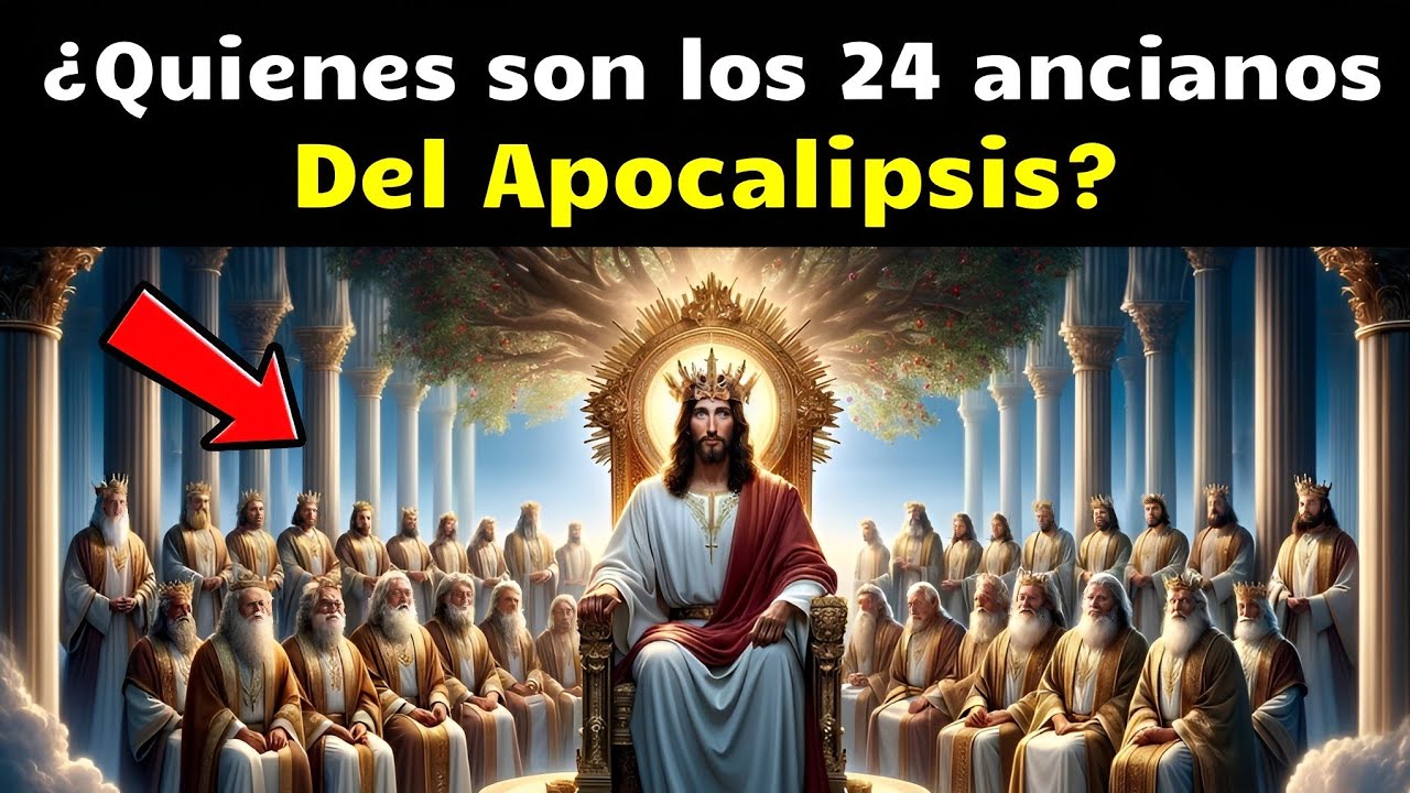¡Revelado! El Impactante SECRETO de los 24 Ancianos del Apocalipsis