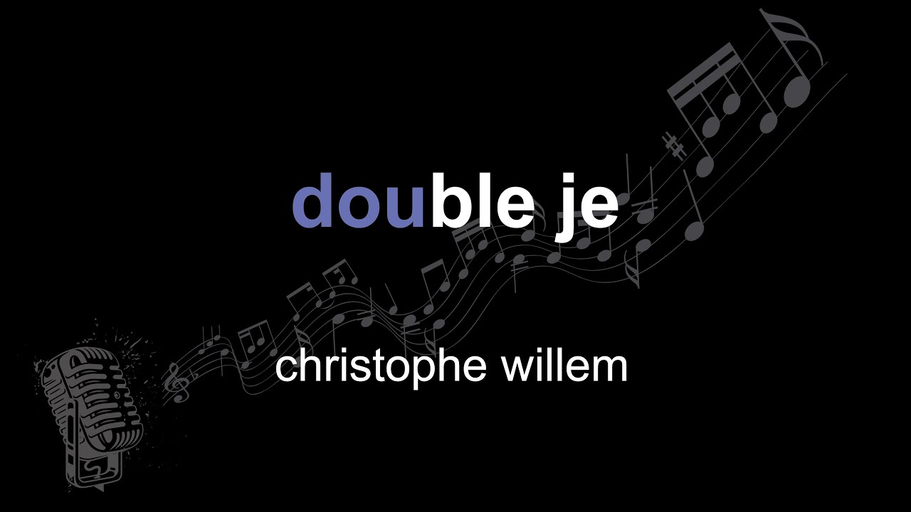 christophe willem | double je | lyrics | paroles | letra |