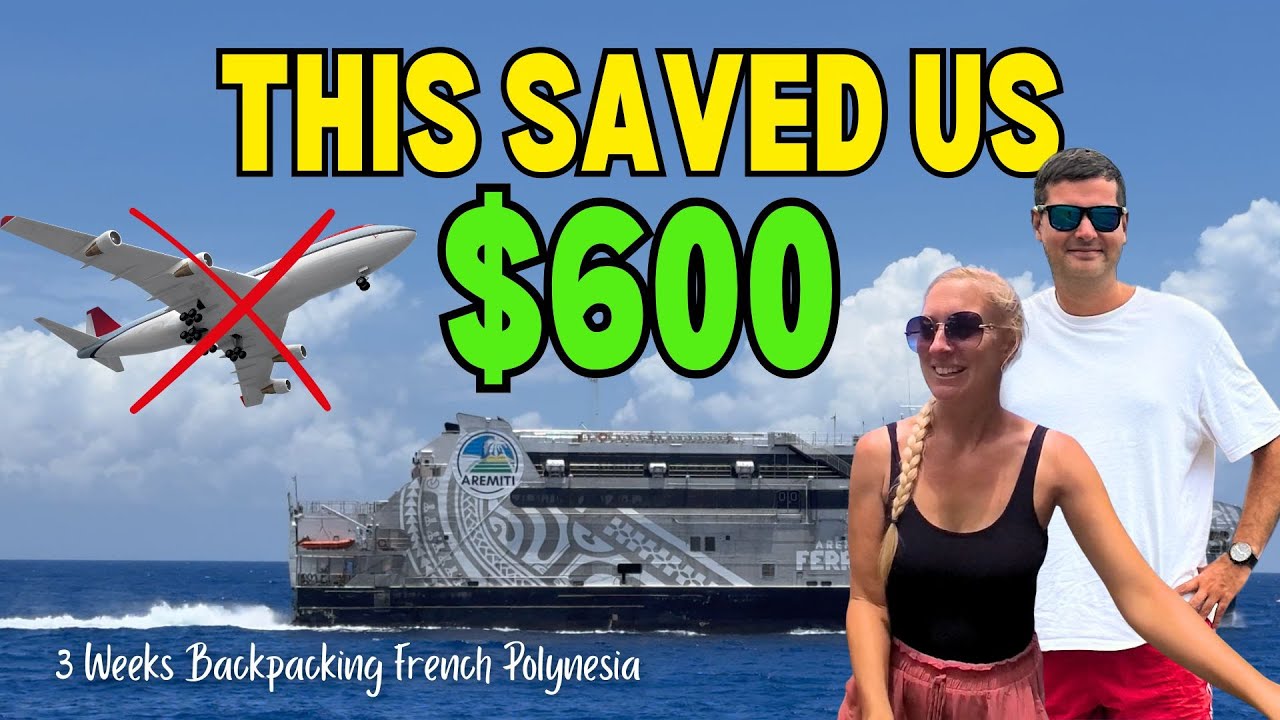 Getting Around French Polynesia | Cheapest Way to Island Hopping + Cost Comparison | Travel Vlog
