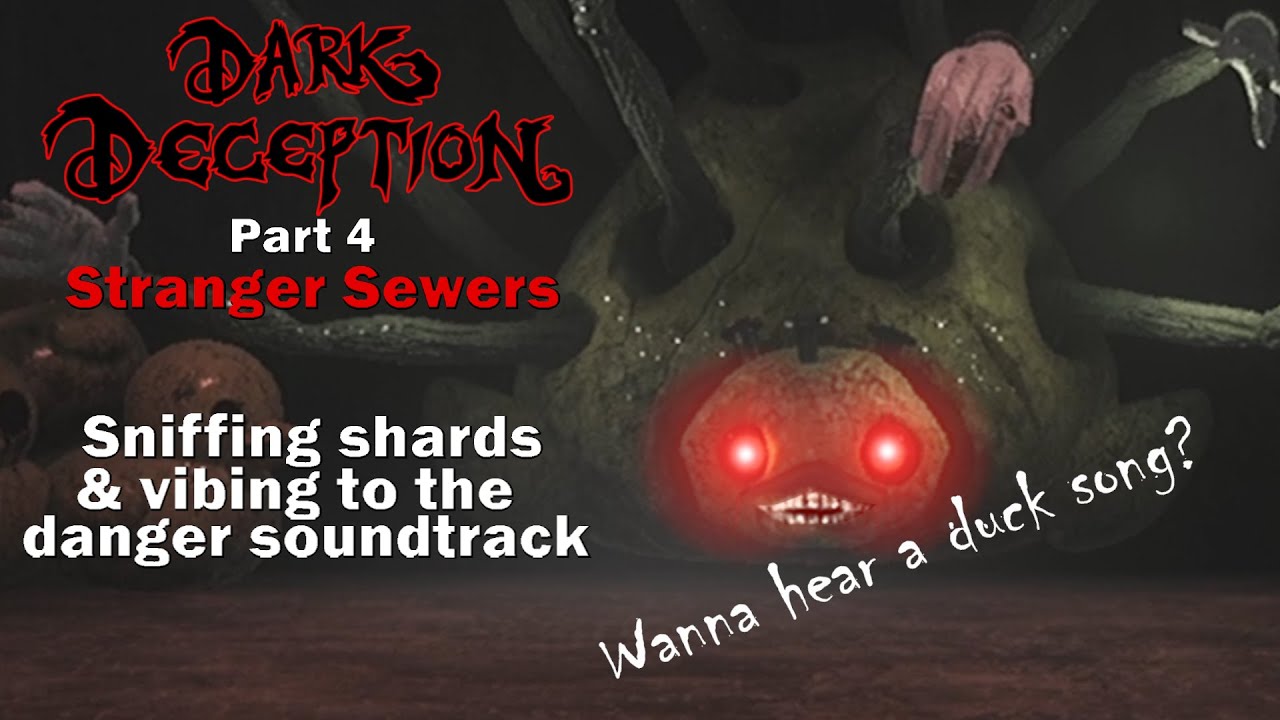Camping ducks and smelly water everywhere... (Dark Deception - STRANGER SEWERS - Part 4)