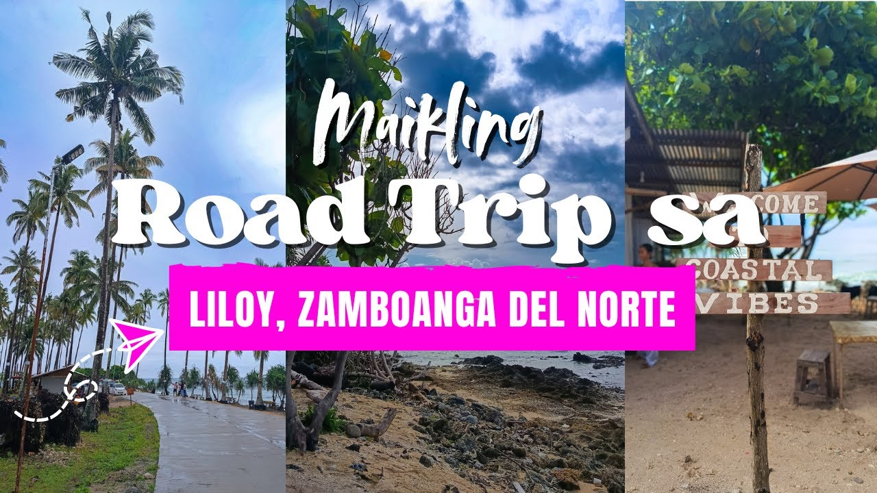 Maikling Road Trip – Liloy, Zamboanga del Norte