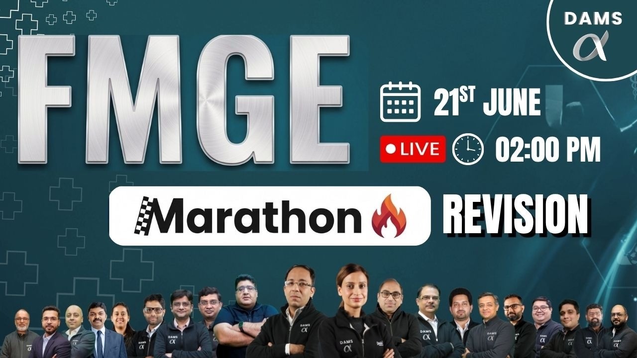 FMGE Marathon Revision with DAMS Faculty (Part 2/3)