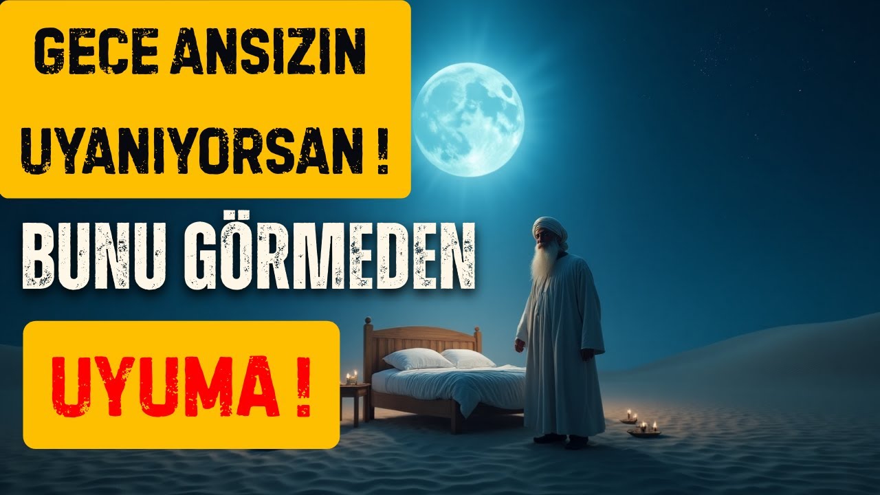 “Gece Ansızın Uyanıyorsan Allah Sana Bir Şey Söylüyor”