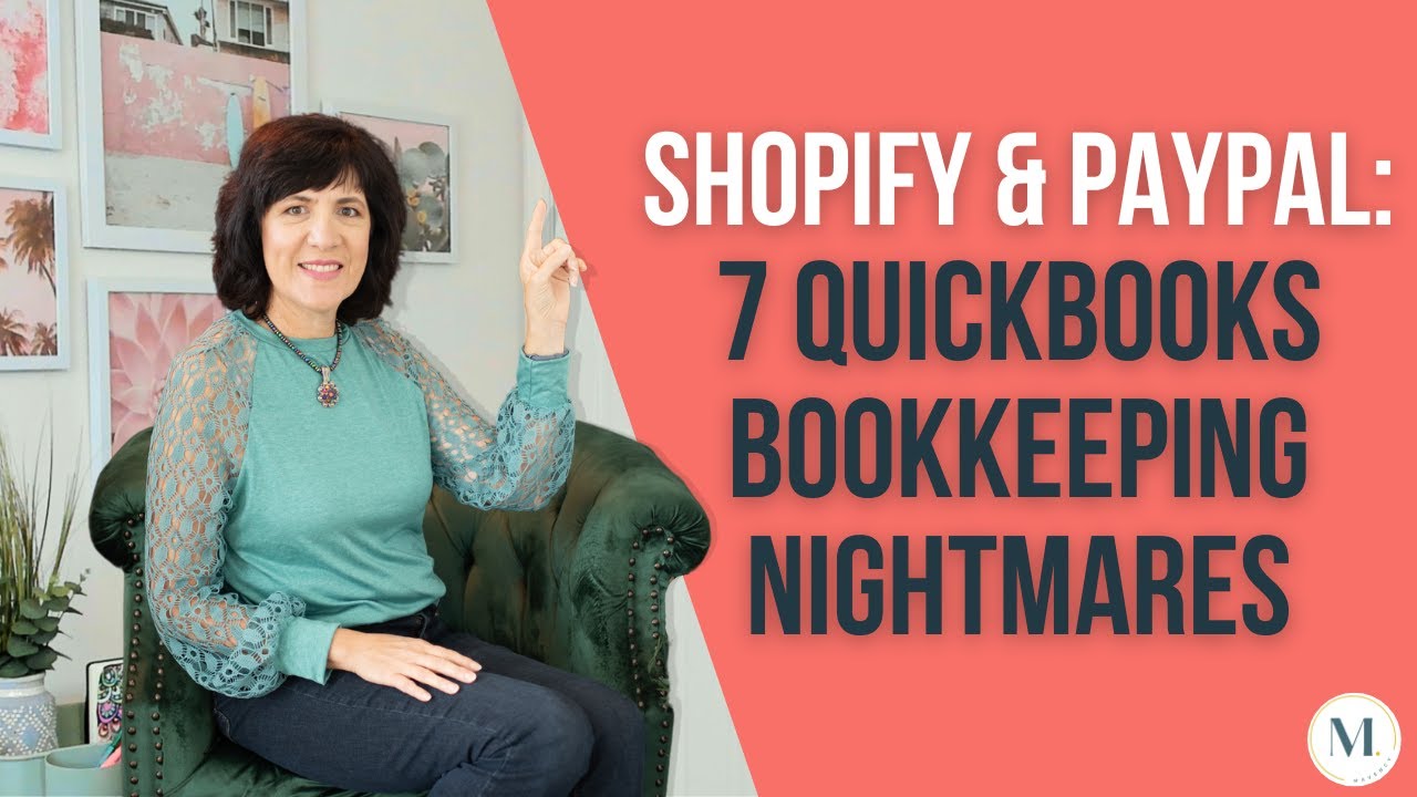 Shopify and PayPal: 7 QuickBooks bookkeeping nightmares