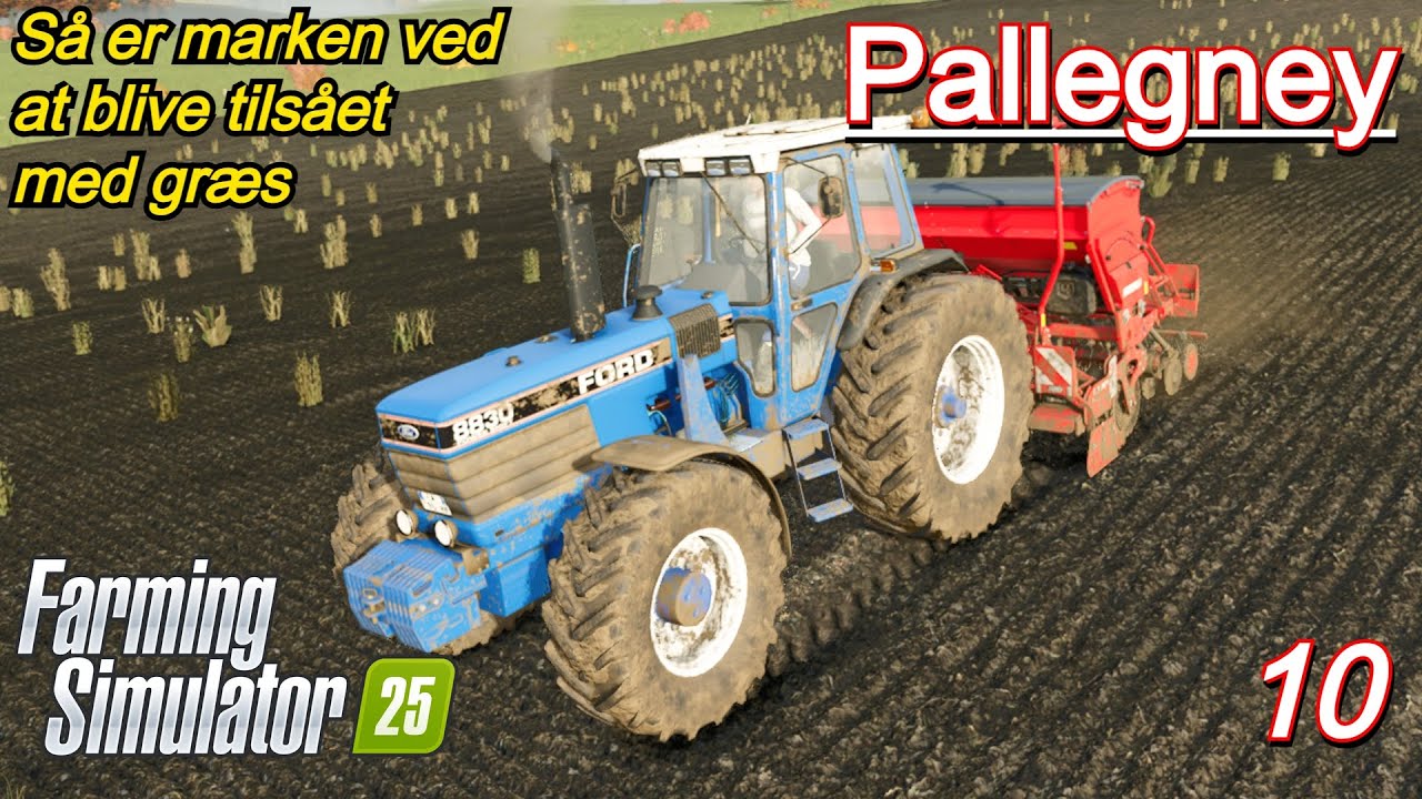 FS25 - Så er marken ved at blive tilsået med græs - Episode 10 Pallegney