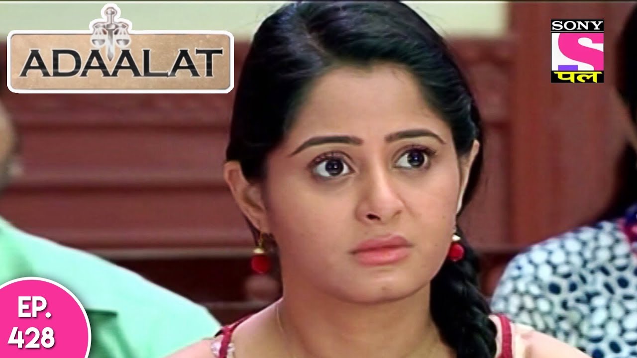 Adaalat - अदालत - Episode  428 - 25th November , 2017