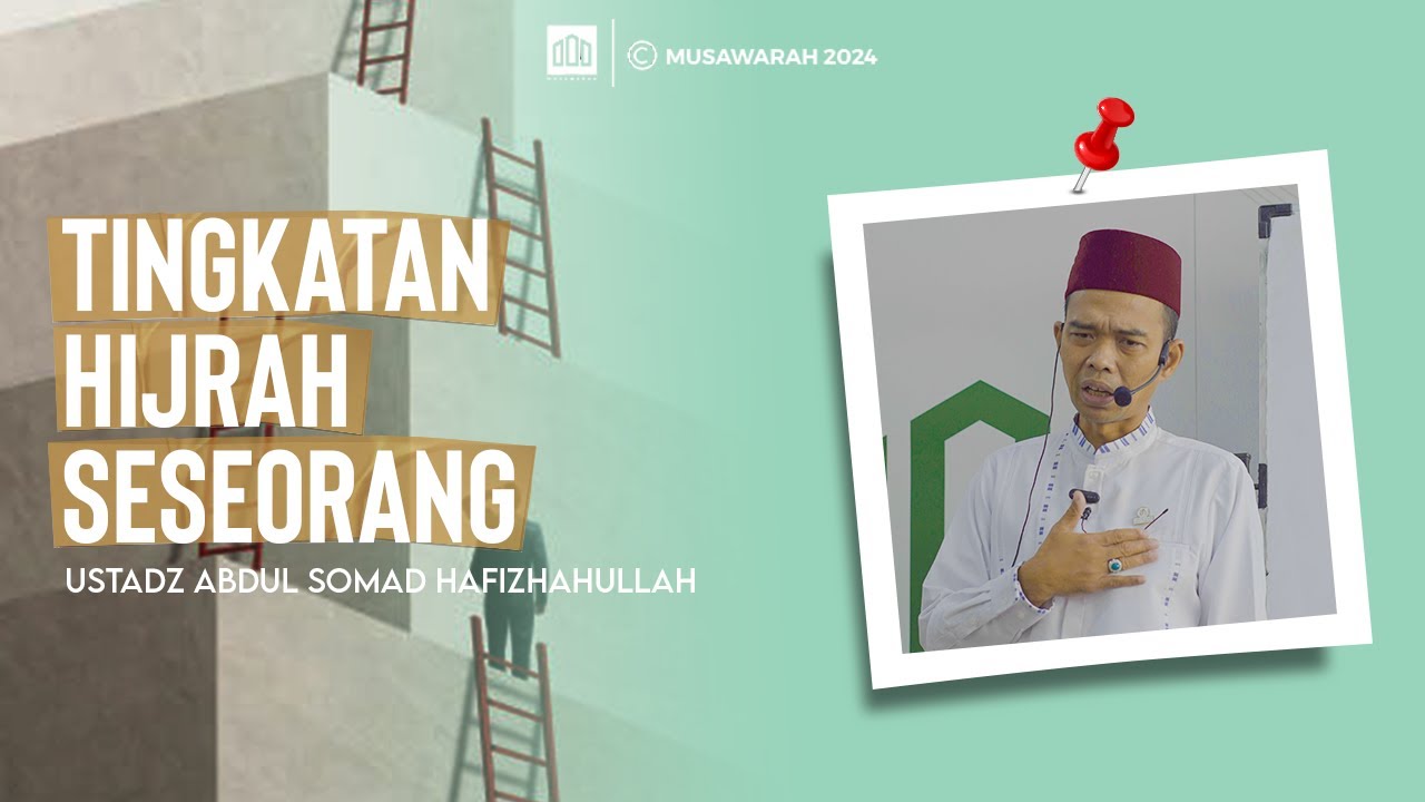 FULL KAJIAN USTADZ ABDUL SOMAD_TINGKATAN HIJRAH SESEORANG