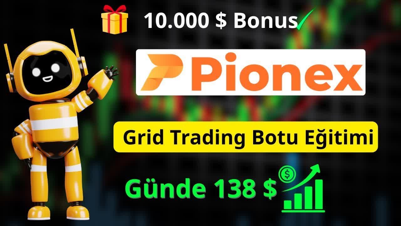 Pionex Grid Trading Bot Kurulumu ve Kazan&ccedil; Rehberi