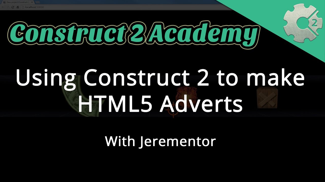 Using Construct 2 to make HTML5 Adverts - with Jerementor