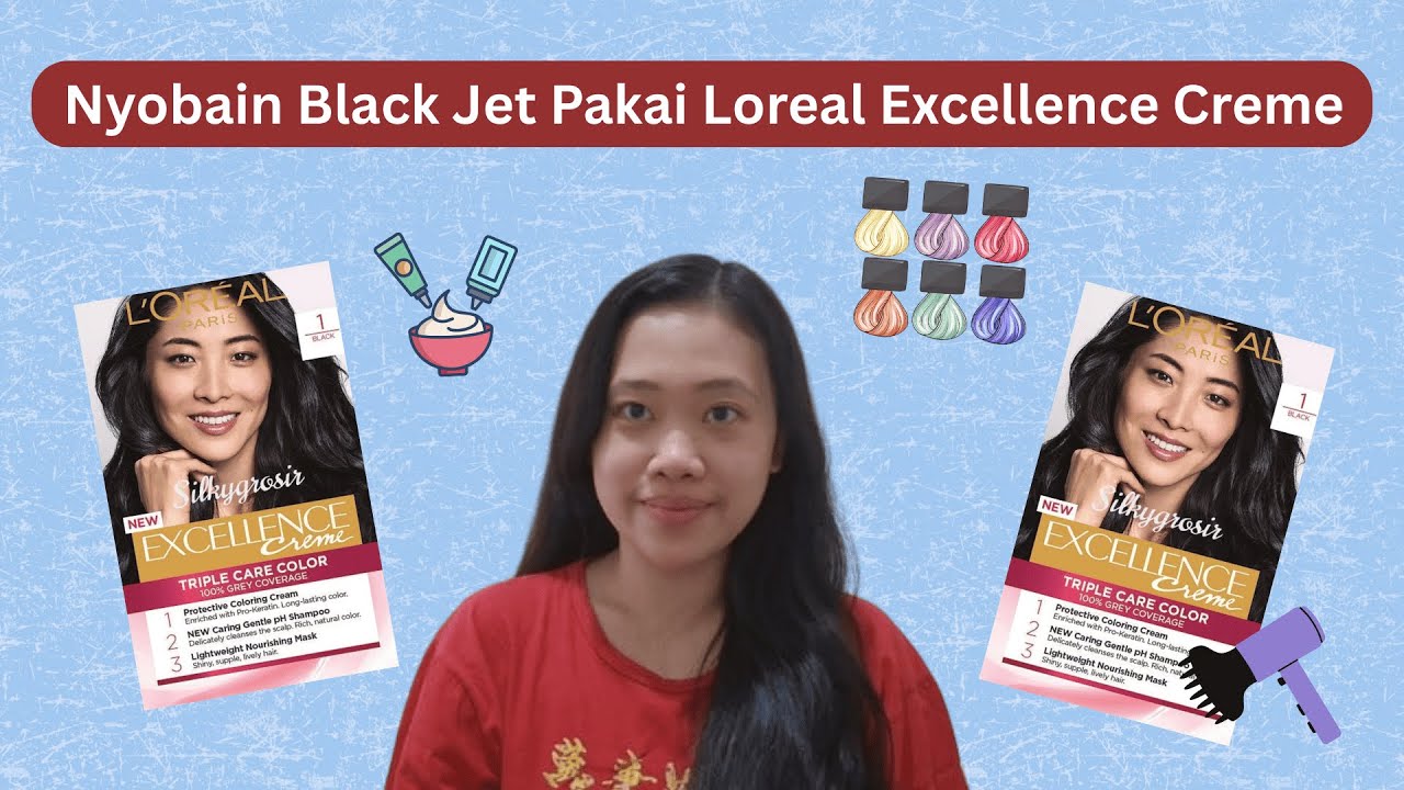 Cat Rambut Sendiri Di Rumahl Cat Rambut Hitam Berkilau - Loreal Excellence Creme 1 Natural Black ✨