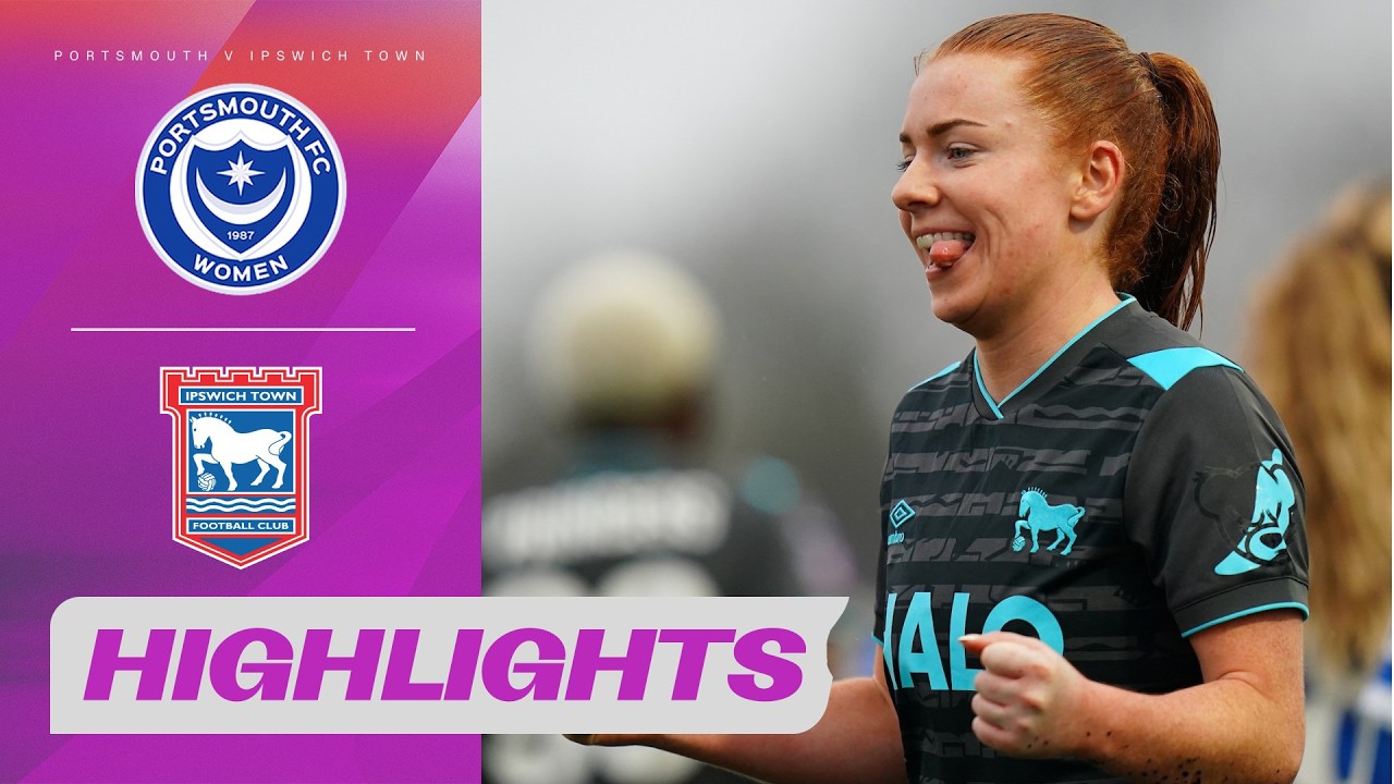 Ipswich Climb the Table! | Portsmouth v Ipswich Town Highlights | Barclays WSL 2 25/26