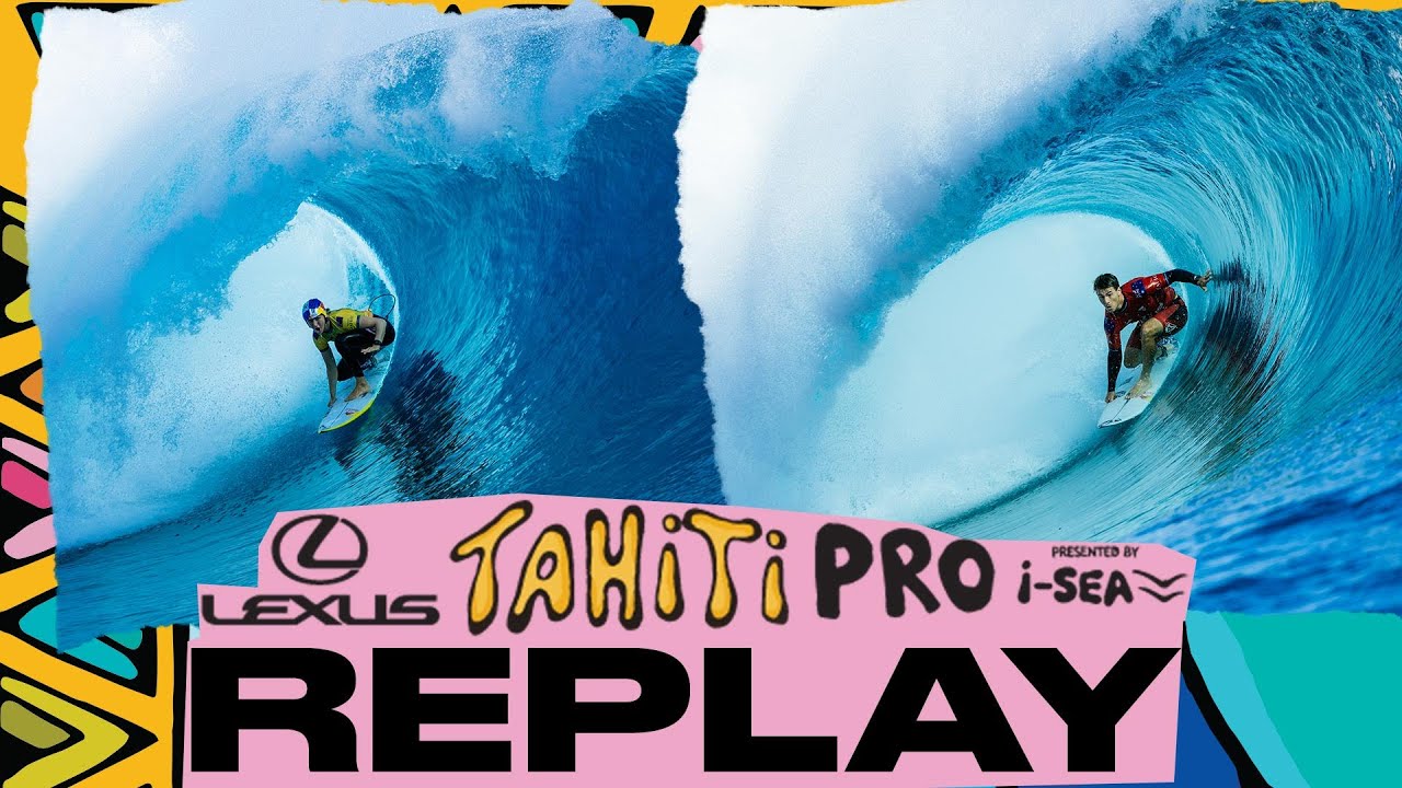 REPLAY Lexus Tahiti Pro presented by I-SEA 2025