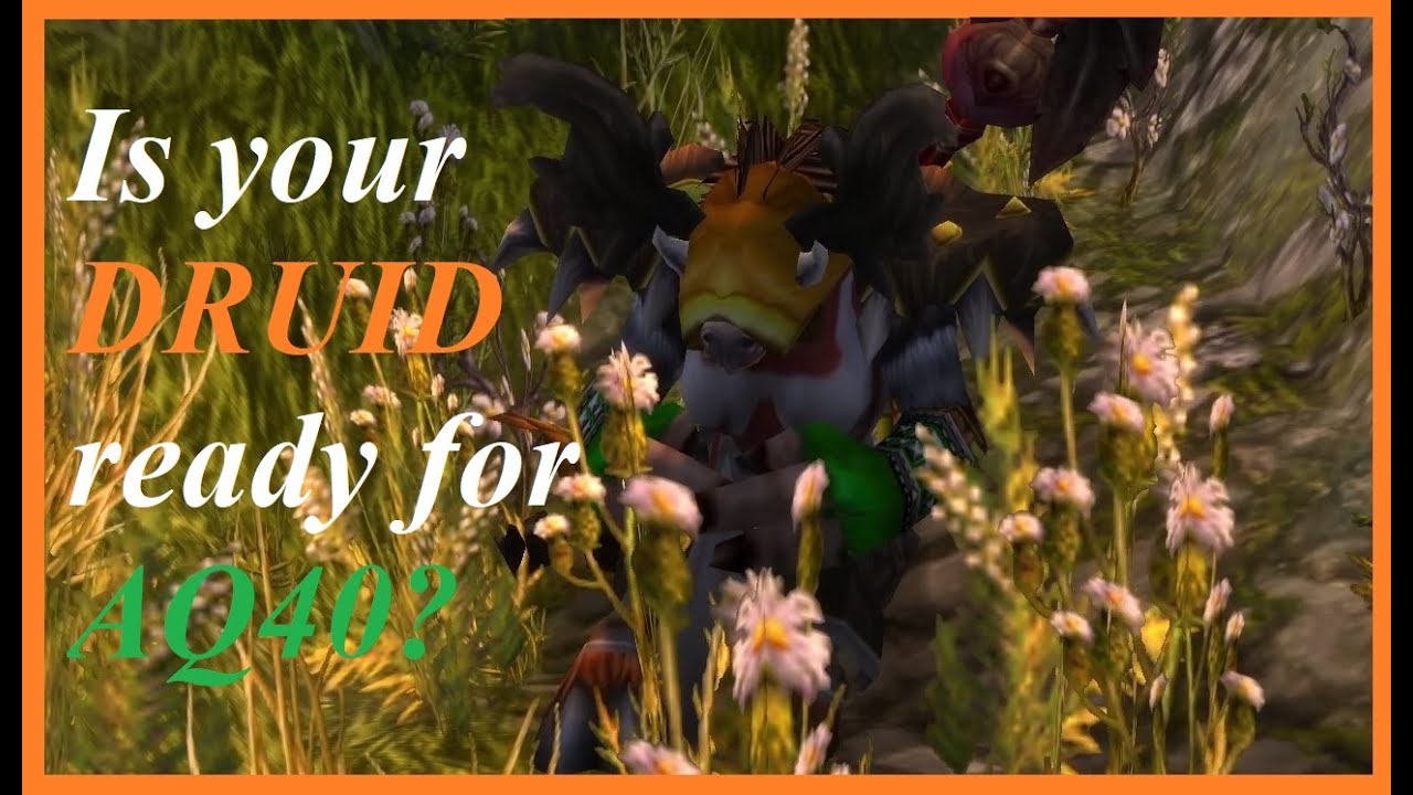 Get your Druid ready for AQ40