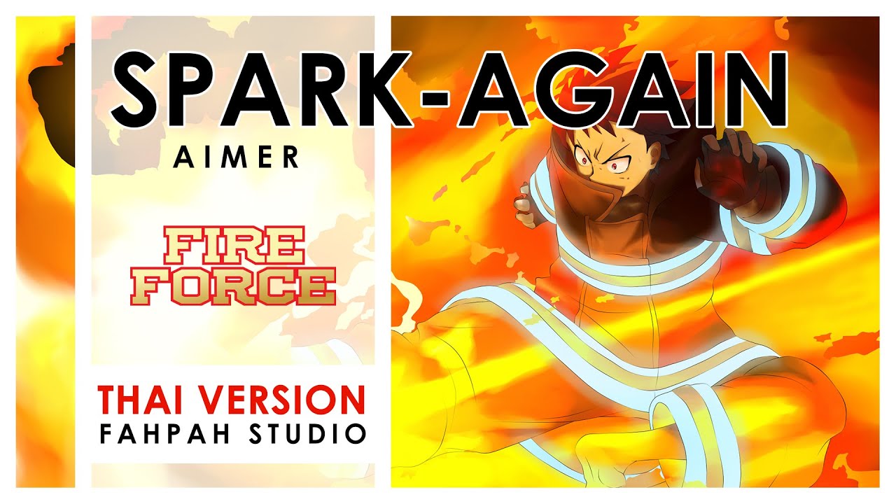 (Thai Version) SPARK-AGAIN - Aimer 【Fire Force Season 2】┃ FAHPAH ⚡