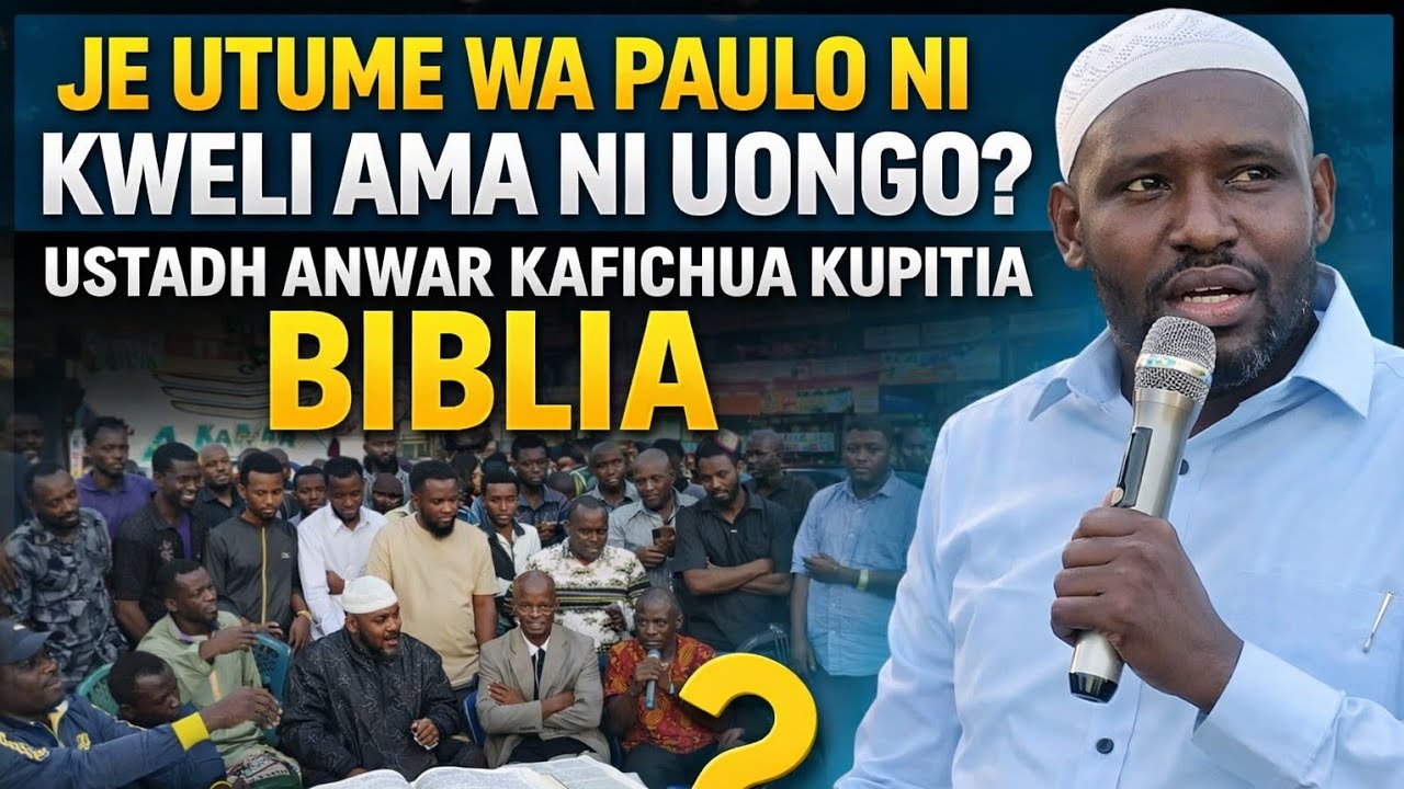 JE UTUME WA PAULO NI KWELI AMA NI UONGO? | USTADH ANWAR AFICHUA UKWELI KUPITIA BIBLIA