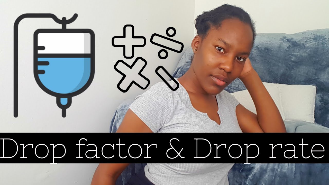 IV rate calculations for nurses | DROP RATE | Dosage calculations made easy
